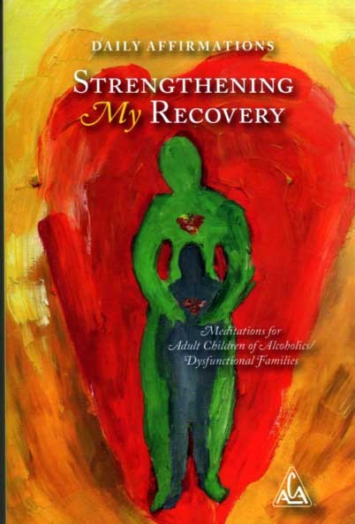 Strengthening My Recovery Aa Daily Meditations My 12