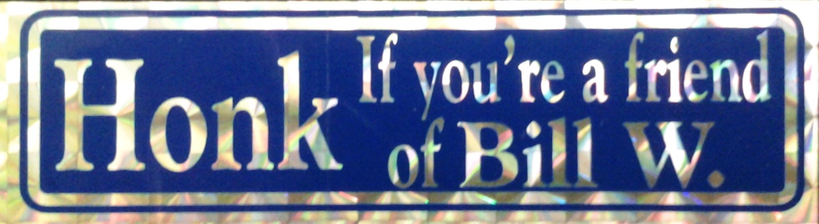 Honk If You're a Friend of Bill W.Sticker