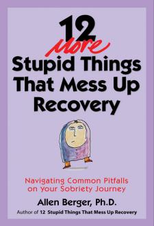 12 More Stupid Things That Mess Up Recovery