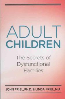 Adult Children Secrets of Dysfunctional Families