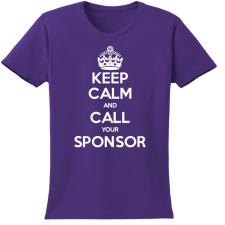 Keep Calm Call Your Sponsor - Purple