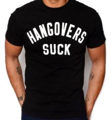 Hangovers Suck T-Shirt