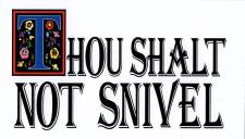 Thou Shalt Not Snivel Magnet