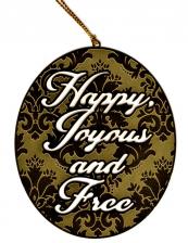 Happy, Joyous and Free Ornament