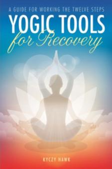 Yogic Tools for Recovery